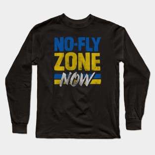 Ukraine No Fly Zone Now, Protect Ukraine Skies Long Sleeve T-Shirt